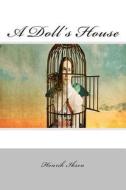 A Doll's House di Henrik Ibsen edito da Createspace