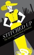 Stitched Up: The Anti-Capitalist Book of Fashion di Tansy E. Hoskins edito da Fernwood Publishing