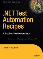 .NET Test Automation Recipes di J. McCaffrey, James McCaffrey edito da APress