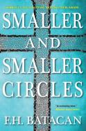 Smaller And Smaller Circles di F.H. Batacan edito da Soho Press Inc