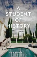 A Student of History di Nina Revoyr edito da AKASHIC BOOKS