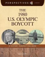 The 1980 U.S. Olympic Boycott: A History Perspectives Book di Martin Gitlin edito da CHERRY LAKE PUB