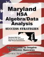 Maryland Hsa Algebra/Data Analysis Success Strategies Study Guide: Maryland Hsa Test Review for the Maryland High School Assessments edito da Mometrix Media LLC