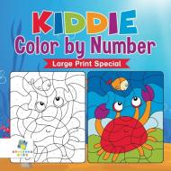 Kiddie Color by Number Large Print Special di Educando Kids edito da Educando Kids