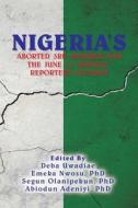 Nigeria's Aborted 3Rd Republic And The June 12 Debacle edito da Xlibris US