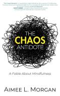 The Chaos Antidote di Aimee L. Morgan edito da Jade Mermaid Press LLC