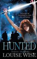 Hunted di Louise Wise edito da INDEPENDENTLY PUBLISHED