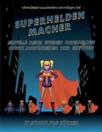 Arbeitsblätter ausschneiden und einfügen PDF (Superhelden-Macher) di James Manning edito da Bastelprojekte für Kinder