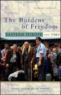 The Burdens of Freedom di Padraic Kenney edito da Zed Books Ltd