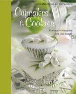 Decorated Cupcakes And Cookies di Frances McNaughton, Lisa Slatter edito da Search Press Ltd