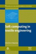 Soft Computing in Textile Engineering edito da WOODHEAD PUB