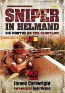 Sniper in Helmand di James Cartwright edito da Pen & Sword Books Ltd