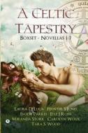 A Celtic Tapestry: Boxset - Novellas 1-7 di Miranda Stork, Laura DeLuca, Elodie Parkes edito da Moon Rose Publishing