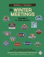 Baseball's Business: The Winter Meetings: 1958-2016 (Volume Two) di Steve Weingarden edito da SOC FOR AMER BASEBALL RES