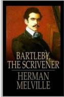 Bartleby, the Scrivener di Herman Melville edito da Createspace Independent Publishing Platform