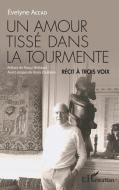 Un amour tissé dans la tourmente di Evelyne Accad edito da Editions L'Harmattan