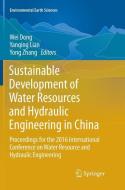 Sustainable Development of Water Resources and Hydraulic Engineering in China edito da Springer International Publishing