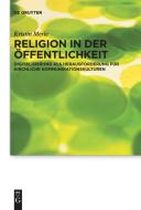 Religion in der Öffentlichkeit di Kristin Merle edito da Gruyter, Walter de GmbH