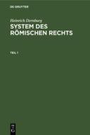 System des Römischen Rechts, Teil 1, System des Römischen Rechts Teil 1 di Heinrich Dernburg edito da De Gruyter