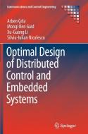 Optimal Design of Distributed Control and Embedded Systems di Mongi Ben Gaid, Xu-Guang Li, Silviu-Iulian Niculescu, Arben Çela edito da Springer International Publishing