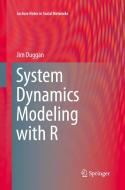 System Dynamics Modeling With R di Jim Duggan edito da Springer International Publishing Ag