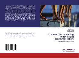 Warm-up for swimming: evidences and recommendations di Henrique Neiva, Daniel A. Marinho, Mário C. Marques edito da LAP Lambert Academic Publishing