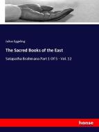 The Sacred Books of the East di Julius Eggeling edito da hansebooks