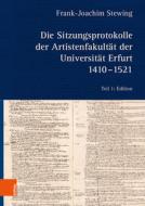 Die Sitzungsprotokolle Der Artistenfakultat Der Universitat Erfurt 1410-1521 edito da Bohlau Verlag