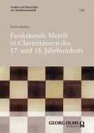 Funktionale Metrik in Claviertänzen des 17. und 18. Jahrhunderts di Sören Sönksen edito da Georg Olms Verlag