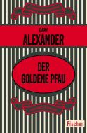 Der goldene Pfau di Gary Alexander edito da FISCHER Taschenbuch
