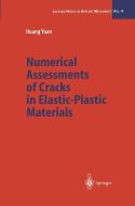 Numerical Assessments of Cracks in Elastic-Plastic Materials di Huang Yuan edito da Springer Berlin Heidelberg