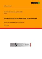 Plant Protection Products: REGULATION (EC) No 1107/2009 di Stefanie Merenyi edito da GRIN Publishing