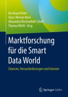 Marktforschung für die Smart Data World edito da Springer-Verlag GmbH