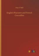 English Pharisees and French Crocodiles di Max O´Rell edito da Outlook Verlag