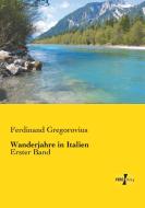 Wanderjahre in Italien di Ferdinand Gregorovius edito da Vero Verlag