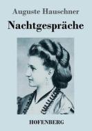 Nachtgespräche di Auguste Hauschner edito da Hofenberg