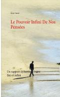 Le Pouvoir Infini De Nos Pensées di Heinz Duthel edito da Books on Demand