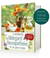 Die Hildegard-Hausapotheke für die ganze Familie di Michael Ptok edito da St. Benno Verlag GmbH