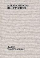 Melanchthons Briefwechsel / Textedition. Band T 21: Texte 5970-6291 (1551) di Philipp Melanchthon edito da Frommann-Holzboog