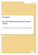 Innovationsfinanzierung durch Venture Capital di Arno Nonnen edito da Diplom.de