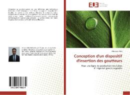 Conception d'un dispositif d'insertion des goutteurs di Abdrazek Arbi edito da Editions universitaires europeennes EUE