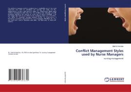 Conflict Management Styles used by Nurse Managers di Zaid Al-Hamdan edito da LAP Lambert Academic Publishing