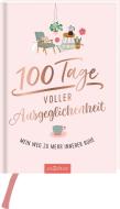 100 Tage für mehr Ausgeglichenheit edito da Ars Edition GmbH