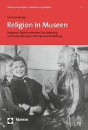 Religion in Museen di Konstanze Runge edito da Nomos Verlagsges.MBH + Co