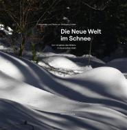 Die Neue Welt im Schnee di Wolfgang Sréter edito da Lichtung Verlag