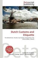 Dutch Customs and Etiquette edito da Betascript Publishing
