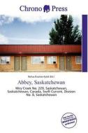 Abbey, Saskatchewan edito da Chrono Press