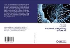 Handbook of Psychiatry Volume 22 di Javad Nurbakhsh, Murray Bowen, Hamideh Jahangiri edito da LAP LAMBERT Academic Publishing