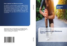 Knee Ligament and Meniscus Injuries di Mehmet Cenk Turgut (Ed ). edito da BLUES KIDS OF AMER
