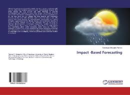 Impact -Based Forecasting di Domingos Mosquito Patricio edito da LAP Lambert Academic Publishing